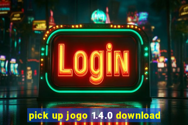 pick up jogo 1.4.0 download